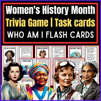Preview of Women's History Month | Who Am I Flash Cards | Trivia Game | Task cards