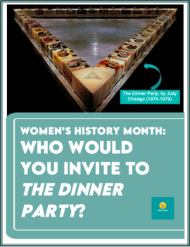 Preview of Women's History Month: Who would YOU invite to The Dinner Party?