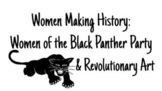 Women's History Month: Women of the Black Panther Party & 