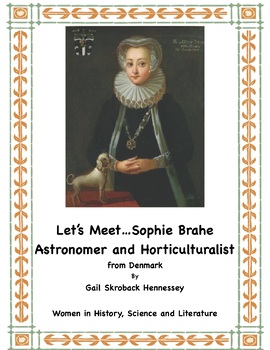 Preview of Women’s History:Sophie Brahe:Astronomer and Horticulturist