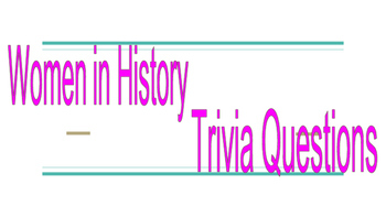 Preview of Women's History Trivia Questions and Answers