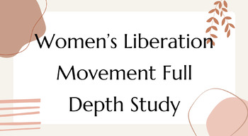 Preview of Women's Liberation Movement (Feminism) Full Depth Study