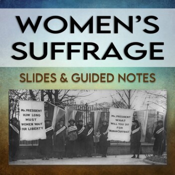 Preview of Women's Suffrage Movement PowerPoint, Guided Notes, Reading, Analysis