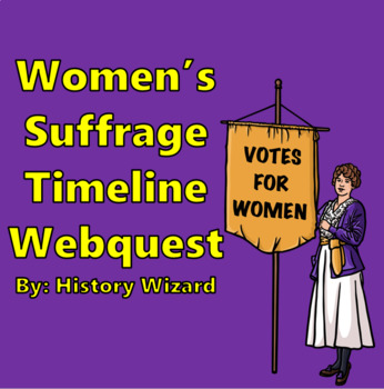 Preview of Women’s Suffrage Timeline Webquest