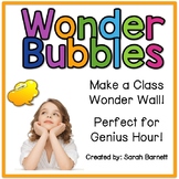 Wonder Bubbles for Wonder Wall and Genius Hour