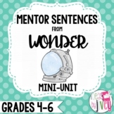 Wonder Mentor Sentences and Interactive Activities Mini-Unit (Grades 4-6)