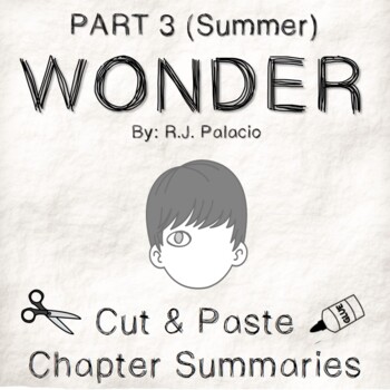 Preview of Wonder Chapter Summaries Cut & Paste Part 3 (Summer)