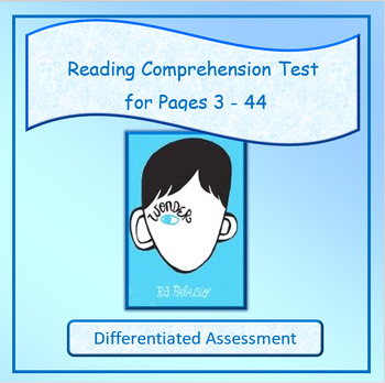 Preview of Wonder Reading Comprehension Test for Pages 3 - 44 ~ Differentiated Assessment