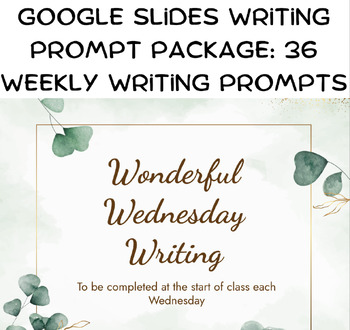 Preview of Wonderful Wednesday Writing: Weekly Writing Prompt Slideshow