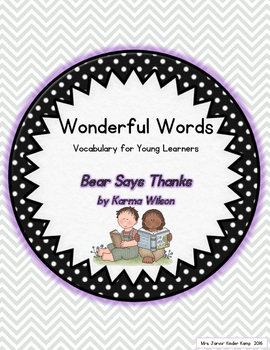 Preview of Wonderful Words Vocabulary Instruction: Bear Says Thanks