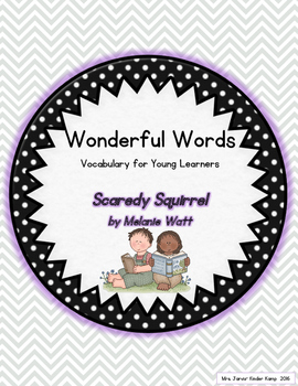 Preview of Wonderful Words Vocabulary Instruction: Scaredy Squirrel