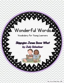 Preview of Wonderful Words Vocabulary Instruction: Skippyjon Jones Snow What