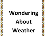 Wondering about Weather!