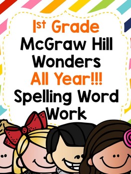 Preview of Wonders 1st Grade Spelling Word Work for THE ENTIRE YEAR!!!