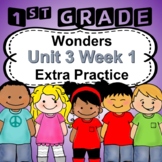 Wonders 1st Grade Unit 3 Week 1 Activities