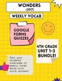 Wonders 2017 Weekly Vocab Quizzes / 4th Grade Unit 1-3 BUNDLE!