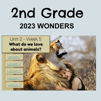 Preview of Wonders 2023, Grade 2, Unit 2: Week 5