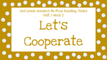 Preview of Wonders 2nd Grade Unit 5 Week 2 No-Prep Reading Slides