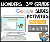 Wonders 3rd Grade Google Slides Activities - WHOLE YEAR BUNDLE