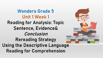 Preview of Wonders 5 Unit 1 Week 1 Reading for Evidence Rereading& Descriptive Language