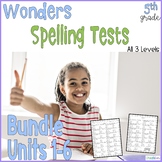 Wonders 5th Grade Spelling Tests Bundle