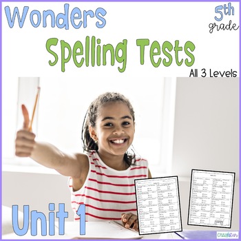 Preview of Wonders 5th Grade Spelling Tests Unit 1