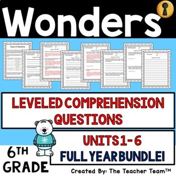 Preview of Wonders 6th Grade Unit 1 -6 Full Year Comprehension Questions| Printable Bundle