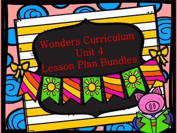 Preview of "Wonders" Unit 4 MEGA Lesson Plan Bundle