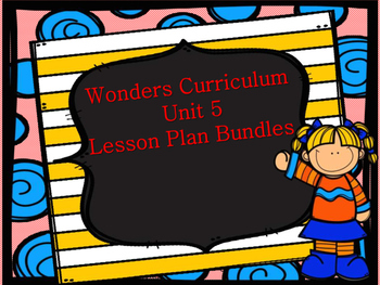 Preview of "Wonders"  Unit 5 MEGA Lesson Plan Bundle