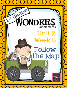 Preview of 1st Grade Wonders - Unit 2 Week 5 - Follow The Map