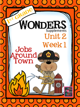 Preview of 1st Grade Wonders - Unit 2 Week 1 - Jobs Around Town