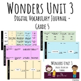 Wonders Google Slides Digital Vocabulary Journal - Unit 3 