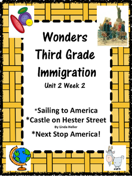 Preview of Wonders:  Grade 3 Unit 2.2 Immigration