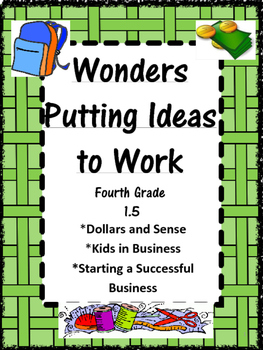 Preview of Wonders:  Grade 4 Unit 1.5:  Putting Ideas to Work