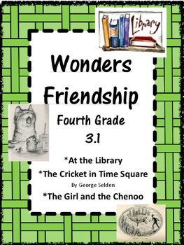 Preview of Wonders:  Grade 4 Unit 3.1  Friendship