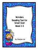 Wonders Kindergarten Reading Test Smart Start Week 2-3 wit