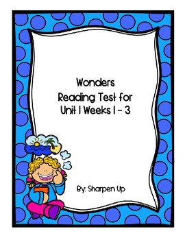 Preview of Wonders Kindergarten Reading Test Unit 1 Week 1-3 with Answer Keys