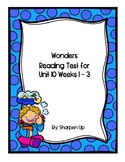Wonders Kindergarten Reading Test Unit 10 Week 1-3 with An