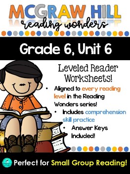 Preview of Wonders Leveled Reader Worksheets - GRADE 6, UNIT 6 (Pre-2020)