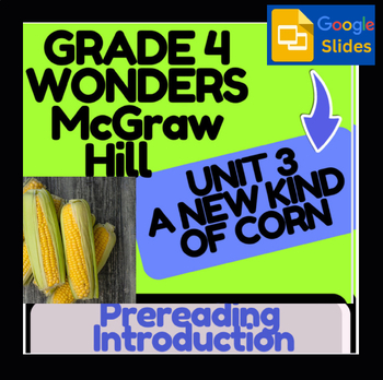 Preview of Wonders McGraw Hill-A New Kind of Corn- Digital Intro & Vocab, Google Slides