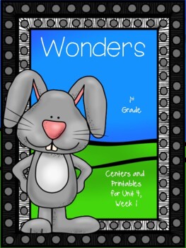 Preview of Wonders, 1st Grade, Unit 4, Week 1  Centers and Printables/Distance Learning
