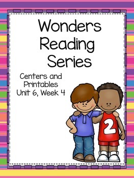 Preview of Wonders Reading Series, Centers and Printables, Unit 6, Week 4, 1st Grade