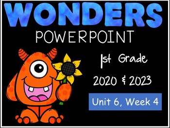 Preview of Wonders 2020 & 2023, Engaging PowerPoint for 1st Grade, Unit 6, Week 4