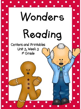 Preview of Wonders, Unit 3, Week 3, 1st grade, Centers and Printables/Distance Learning