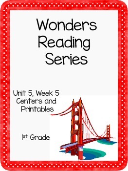 Preview of Wonders Reading Series, Unit 5, Week 5, 1st grade, Centers and Printables