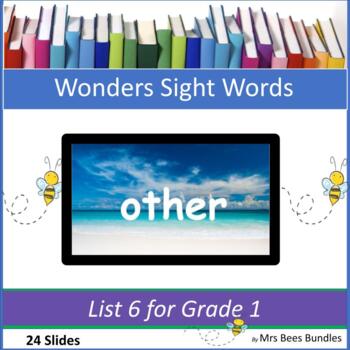 Preview of Wonders Sight Word Flashcards - Google Slideshow - Grade 1 - List 6