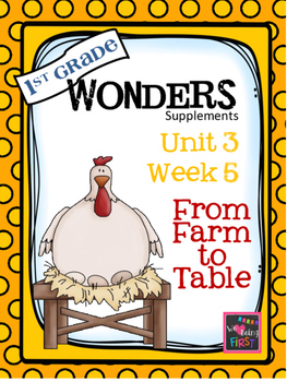 Preview of 1st Grade Wonders - Unit 3  Week 5 - From Farm to Table
