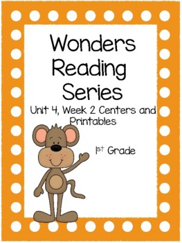 Preview of Wonders, Unit 4, Week 2, 1st Grade, Centers and Printables/Distance Learning