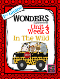 1st Grade Wonders - Unit 4 Week 3 - In the Wild