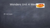 Wonders Unit 4 Week 4 PPT
